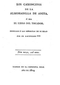 Portada:Los caxoncitos de la almohadilla de Anita, ó sea El libro del tocador : dedicado a las señoritas de su edad / por El Bachiller