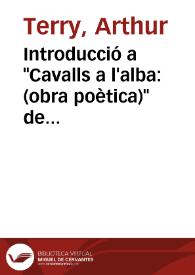 Introducció a "Cavalls a l'alba: (obra poètica)" de Lluís Alpera / per Arthur Terry | Biblioteca Virtual Miguel de Cervantes