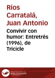 Portada:Convivir con humor: Entretrés (1996), de Tricicle / Juan Antonio Ríos Carratalá
