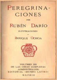 Portada:Peregrinaciones / por Rubén Darío; ilustraciones de Enrique Ochoa