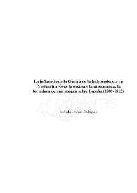 La influencia de la Guerra de la Independencia en Prusia a través de la prensa y la propaganda : la forjadura de una imagen sobre España (1808-1815) / Remedios Solano Rodríguez | Biblioteca Virtual Miguel de Cervantes