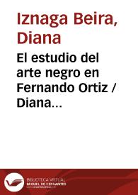 Portada:El estudio del arte negro en Fernando Ortiz / Diana Iznaga Beira
