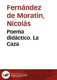 Portada:Poema didáctico. La Caza / Nicolás Fernández de Moratín
