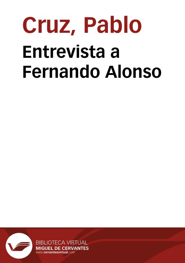 Entrevista a Fernando Alonso / Pablo Cruz | Biblioteca Virtual Miguel de Cervantes