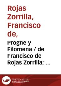 Portada:Progne y Filomena / de Francisco de Rojas Zorrilla;  ordenadas en colección por Ramón de Mesonero Romanos