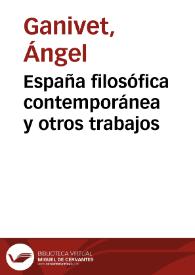 Portada:España filosófica contemporánea y otros trabajos / Ángel Ganivet