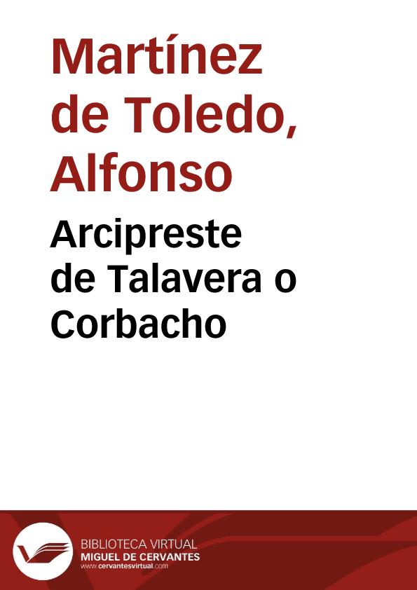 Arcipreste de Talavera o Corbacho / Alfonso Martínez de Toledo | Biblioteca Virtual Miguel de Cervantes