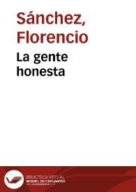La gente honesta / Florencio Sánchez | Biblioteca Virtual Miguel de Cervantes