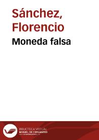 Moneda falsa / Florencio Sánchez | Biblioteca Virtual Miguel de Cervantes