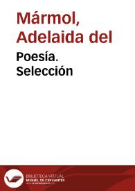 Poesía. Selección / Adelaida del Mármol | Biblioteca Virtual Miguel de Cervantes