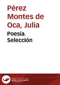 Poesía. Selección / Julia Pérez Montes de Oca | Biblioteca Virtual Miguel de Cervantes