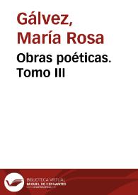 Portada:Obras poéticas. Tomo III / de María Rosa Gálvez de Cabrera