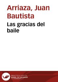 Las gracias del baile / Juan Bautista Arriaza | Biblioteca Virtual Miguel de Cervantes