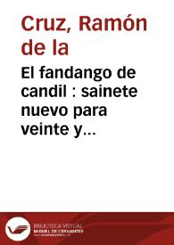 Portada:El fandango de candil : sainete nuevo para veinte y tres personas / Ramón de la Cruz