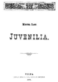 Juvenilia / Miguel Cané | Biblioteca Virtual Miguel de Cervantes