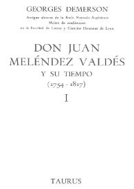 Don Juan Meléndez Valdés y su tiempo (1754-1817). Tomo I / Georges Demerson | Biblioteca Virtual Miguel de Cervantes