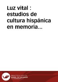 Portada:Luz vital : estudios de cultura hispánica en memoria de Victor Ouimette / edición de Ramón F. Llorens y Jesús Pérez Magallón