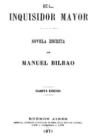 Portada:El Inquisidor Mayor / novela escrita por Manuel Bilbao