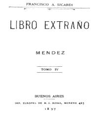 Portada:Libro extraño. Tomo IV : Méndez / Francisco A. Sicardi