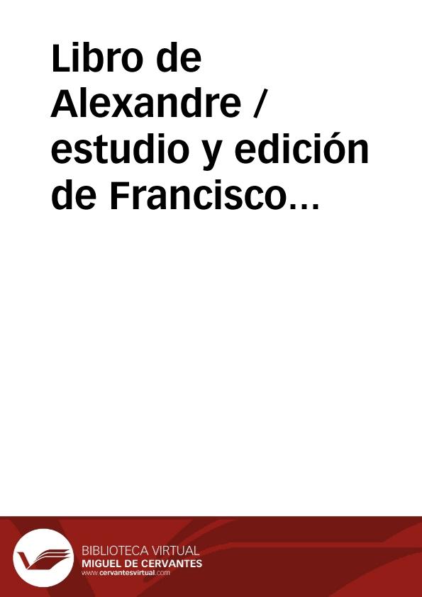 Libro de Alexandre / estudio y edición de Francisco Marcos Marín | Biblioteca Virtual Miguel de Cervantes