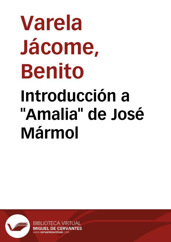 Introducción a "Amalia" de José Mármol / Benito Varela Jácome | Biblioteca Virtual Miguel de Cervantes