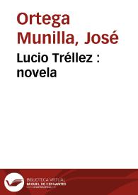 Portada:Lucio Tréllez : novela / J. Ortega Munilla