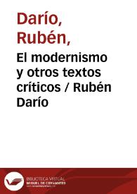 Más información sobre El modernismo y otros textos críticos / Rubén Darío