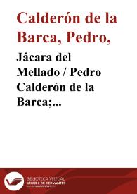 Portada:Jácara del Mellado / Pedro Calderón de la Barca; edición, introducción y notas de Evangelina Rodríguez y Antonio Tordera