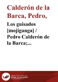 Portada:Los guisados [mojiganga] / Pedro Calderón de la Barca; edición, introducción y notas de Evangelina Rodríguez y Antonio Tordera