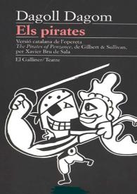 Els pirates / Dagoll Dagom; versió catalana de l'opereta "The Pirates of Pezance" de Gilbert & Sullivan per Xavier Bru de Sala; partitures musicals de les cançons de Joan Vives | Biblioteca Virtual Miguel de Cervantes