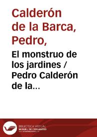 Portada:El monstruo de los jardines / Pedro Calderón de la Barca