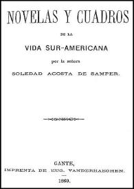 Portada:Novelas y cuadros de la vida sur-americana / Soledad Acosta de Samper
