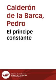 Portada:El príncipe constante / Pedro Calderón de la Barca