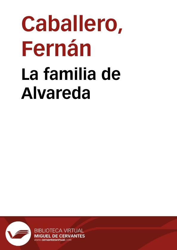 La familia de Alvareda / Fernán Caballero | Biblioteca Virtual Miguel de Cervantes