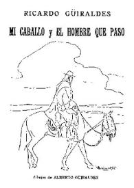 Portada:Mi caballo y el hombre que pasó / Ricardo Güiraldes