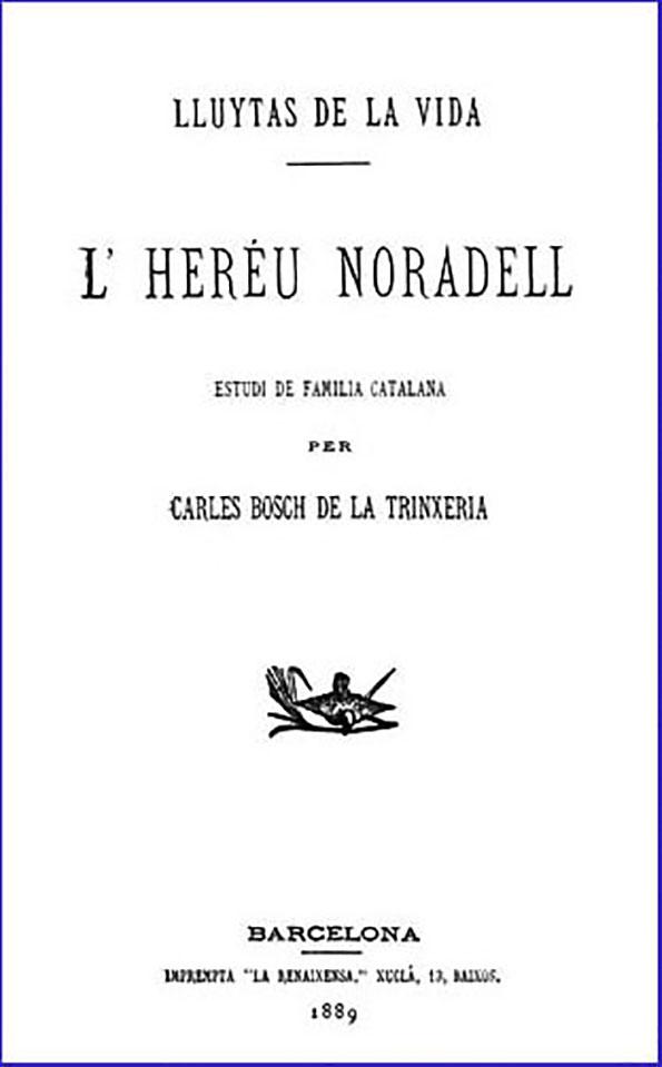 L'Heréu Noradell : estudi de familia catalana / per Carles Bosch de la Trinxeria | Biblioteca Virtual Miguel de Cervantes