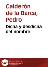 Portada:Dicha y desdicha del nombre / Pedro Calderón de la Barca
