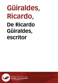 De Ricardo Güiraldes, escritor | Biblioteca Virtual Miguel de Cervantes