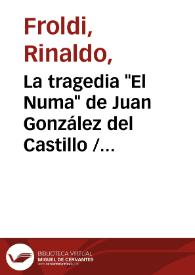 Portada:La tragedia \"El Numa\" de Juan González del Castillo / Rinaldo Froldi