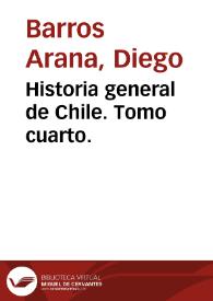 Portada:Historia general de Chile. Tomo cuarto / Diego Barros Arana