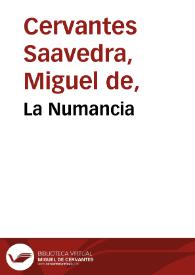 Portada:La Numancia / Miguel de Cervantes Saavedra; edición de Florencio Sevilla Arroyo