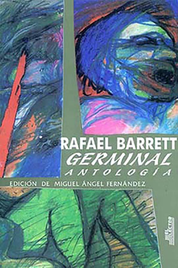 Germinal : antología / Rafael Barrett; edición de Miguel Ángel Fernández | Biblioteca Virtual Miguel de Cervantes