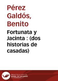 Fortunata y Jacinta / por B. Pérez Galdós | Biblioteca Virtual Miguel de Cervantes