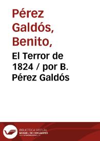 El Terror de 1824 / por B. Pérez Galdós | Biblioteca Virtual Miguel de Cervantes