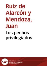 Los pechos privilegiados / Juan Ruiz de Alarcón y Mendoza | Biblioteca Virtual Miguel de Cervantes