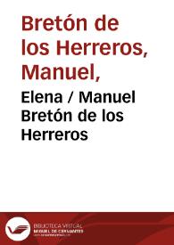 Elena / Manuel Bretón de los Herreros | Biblioteca Virtual Miguel de Cervantes
