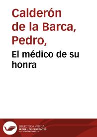 Portada:El médico de su honra / Pedro Calderón de la Barca