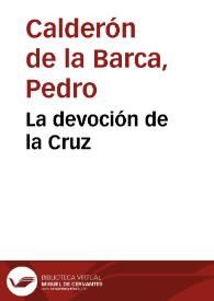 Portada:La devoción de la Cruz / Pedro Calderón de la Barca