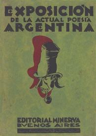 Portada:Exposición de la actual poesía argentina (1922-1927) / Pedro Juan Vignale, comp.; César Tiempo, comp.