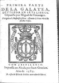 Portada:Primera parte de La Galatea, diuidida en seys libros / compuesta por Miguel de Ceruantes ...